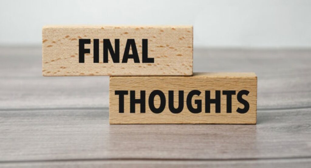 Final Thoughts