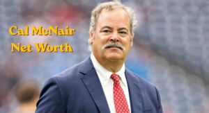 Cal McNair Net Worth: The Billionaire Behind the Houston Texans